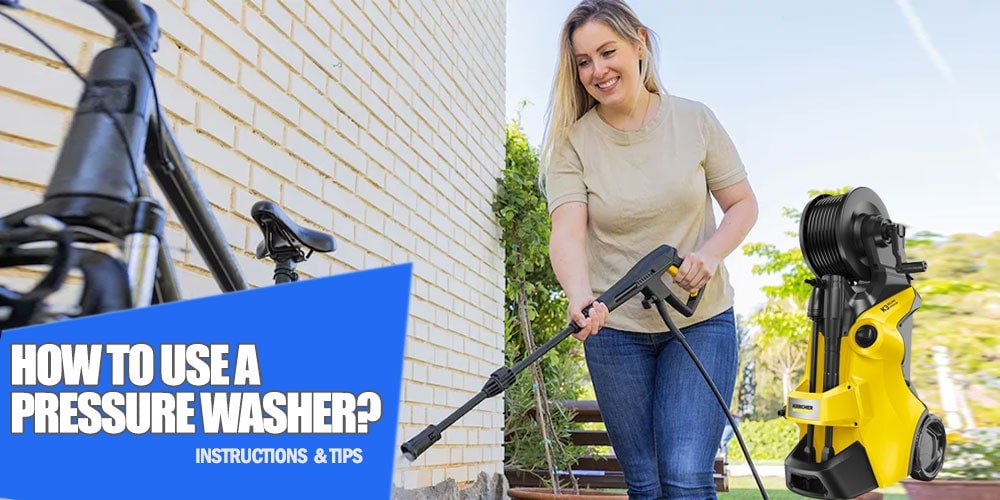 How To Use A Pressure Washer?