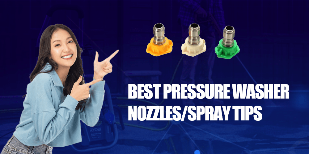 Best Pressure Washer spray tips